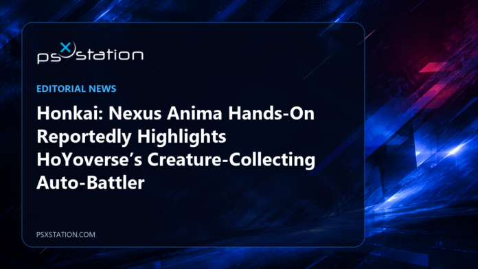 hero-a40a5d612fdac2fd PSX Station editorial graphic for Honkai: Nexus Anima Hands-On Reportedly Highlights HoYoverse’s Creature-Collecting Auto-Battler